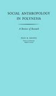 Social Anthropology in Polynesia A Review of Research