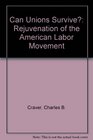 Can Unions Survive The Rejuvenation of the American Labor Movement