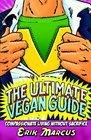 The Ultimate Vegan Guide Compassionate Living Without Sacrifice