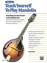 Alfred's Teach Yourself to Play Mandolin Everything You Need to Know to Start Playing Now