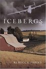 Icebergs  A Novel