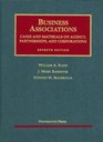 Business Associations Cases and Materials on Agency Partnerships and Corporations