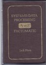 Systems/data processing AZ factomatic