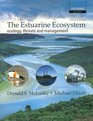 The Estuarine Ecosystem Ecology Threats and Management