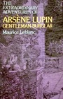 Extraordinary Adventures of Arsene Lupin, Gentleman-Burglar