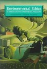 Environmental Ethics An Introduction to Environmental Philosophy