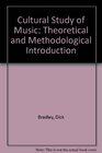 Cultural Study of Music Theoretical and Methodological Introduction
