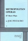 Metropolitan Operas 27 Short Plays