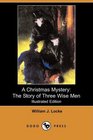 A Christmas Mystery The Story of Three Wise Men