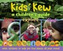 Kids' Kew A Children's Guide Revised Edition