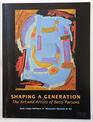 Shaping a Generation The Art and Artists of Betty Parsons