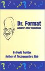 Dr Format Answers Your Questions