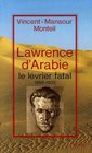 Lawrence d'Arabie Le levrier fatal 18881935