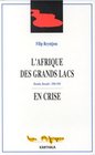 L'Afrique des Grands Lacs en crise Rwanda Burundi 19881994