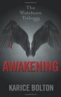 The Watchers Trilogy: Awakening (Volume 1)