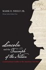 Lincoln and the Triumph of the Nation Constitutional Conflict in the American Civil War