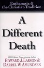 A Different Death Euthanasia  the Christian Tradition