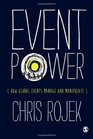 Event Power How Global Events Manage and Manipulate