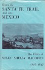 Down the Santa Fe Trail and into Mexico The Diary of Susan Shelby Mogoffin 18461847