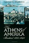 The Athens of America Boston 18251845