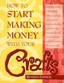 How to Start Making Money With Your Crafts