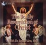 The Bodily Resurrection of Christ