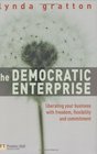 The Democratic Enterprise  Liberating your Business with Freedom Flexibility and Commitment