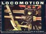 Locomotion A World Survey of Railway Traction
