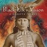 Black Elk's Vision A Lakota Story