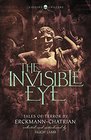 The Invisible Eye Tales of Terror by Emile Erckmann and Louis Alexandre Chatrian