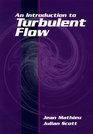 An Introduction to Turbulent Flow