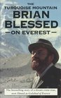 The Turquoise Mountain Brian Blessed on Everest