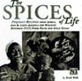THE SPICES OF LIFE PIQUANT RECIPES FROM AFRICA ASIA AND LATIN AMERICA FOR WESTERN KITCHENS