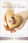 The Journey of a Mother's Heart Encouragement for Moms