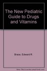 The New Pediatric Guide to Drugs  Vitamins