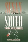 Susan Smith Victim or Murderer