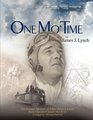 One Mo' Time The Personal Memoirs of T/Sgt James J Lynch Radio Operator/Gunner on a B17