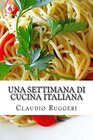 Una settimana di cucina italiana