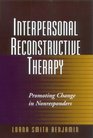 Interpersonal Reconstructive Therapy Promoting Change in Nonresponders