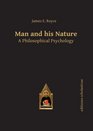 Man and His Nature A Philosophical Psychology