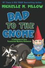 Bad to the Gnome A Collection of Cozy Paranormal Mystery Romances