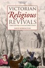 Victorian Religious Revivals Culture and Piety in Local and Global Contexts
