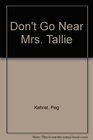 Don't Go Near Mrs Tallie