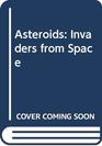 Asteroids Invaders from Space
