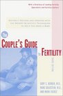The Couple's Guide to Fertility, Third Edition : Entirely Revised and Updated with the Newest Scientific Techniques to Help You Have a Baby
