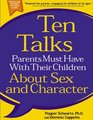 Ten Talks Parents Must Have with Their Children About Sex and Character