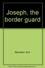 Joseph the border guard