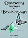 Discovering the Stages to Breakthrough