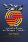 The Therapeutic Relationship Transference Countertransference and the Making of Meaning