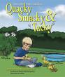 Quacky Smacky  Tacky A Story About a Boy Raising 3 Baby Ducks